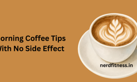 Morning Coffee Tips With No Side Effect