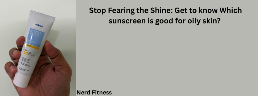 sunscreen for oily skin