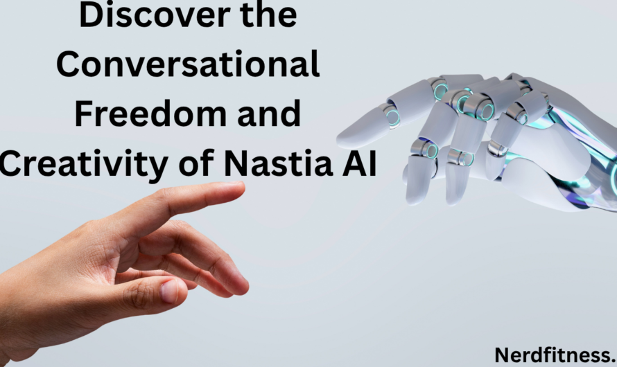 Discover the Conversational Freedom and Creativity of Nastia AI
