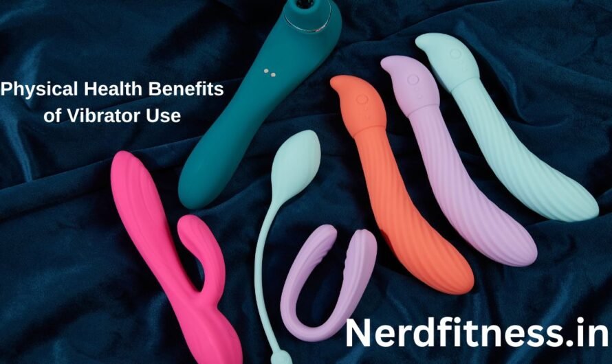 Understanding the Health Benefits of Using a Vibrator